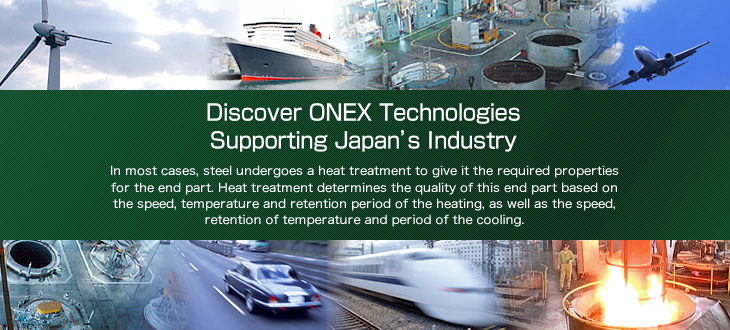 Discover ONEX TechnologiesSupporting Japan's Industry